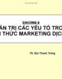 Bài giảng Chương 6: Quản trị các yếu tố trong phối thức marketing dịch vụ - TS. Bùi Thanh Tráng