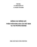 Nâng cao năng lực phân phối hàng hóa của Việt Nam tại thị trường nội địa: Phần 1 - TS. Phạm Hồng Tú