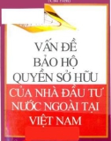 Bảo hộ quyền sở hữu của nhà đầu tư nước ngoài tại Việt Nam