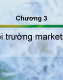 Lý thuyết marketin chương 3 : môi trường marketing