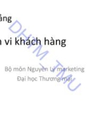 Bài giảng Hành vi khách hàng - ĐH Thương Mại