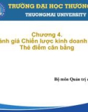 Bài giảng Quản trị chiến lược - Chương 4: Đánh giá chiến lược kinh doanh qua thẻ điểm cân bằng