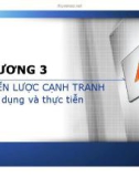 Bài giảng Kinh tế quốc tế - Chương 3: Chiến lược cạnh tranh ứng dụng và thực tiễn