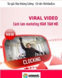 Cách làm marketing hoàn toàn mới bằng Viral video