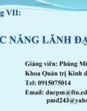 Bài giảng Quản trị học ( Phùng Minh Đức) - Chương 7 Chức năng lãnh đạo