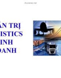 Bài giảng Quản trị Logistics kinh doanh: Chương 1