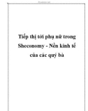 Tiếp thị tới phụ nữ trong Sheconomy - Nền kinh tế của các quý bà