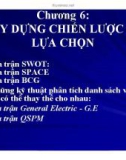 Bài giảng Quản trị chiến lược - Chương 6: Xây dựng chiến lược để lựa chọn