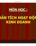 Bài giảng Phân tích hoạt động kinh doanh (6 chương)