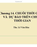 Bài giảng Thống kê ứng dụng trong kinh doanh: Chương 14 - ThS. Lê Văn Hòa