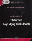 Giáo trình Phân tích hoạt động kinh doanh: Phần 1 - ThS. Đồng Văn Đạt (chủ biên)