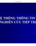 Bài giảng Hệ thống thông tin & nghiên cứu tiếp thị