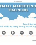 Email Marketing training: Email Marketing - Cách thức áp dụng trong doanh nghiệp