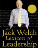 The Jack Welch Lexicon of Leadership