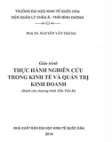 Giáo trình Thực hành nghiên cứu trong kinh tế và quản trị kinh doanh: Phần 1