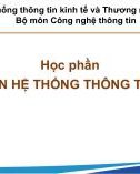 Bài giảng Phát triển hệ thống thông tin kinh tế - Chương 1: Tổng quan về phát triển hệ thống thông tin kinh tế