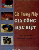 Một số phương pháp thi công cơ khí đặc biệt: Phần 1