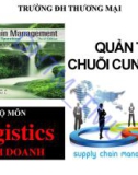 Bài giảng Quản trị chuỗi cung ứng - ĐH Thương Mại