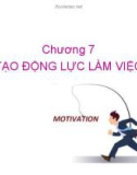 Bài giảng Quản trị nguồn nhân lực - Chương 7: Tạo động lực làm việc