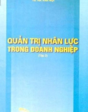 Phương pháp quản lý nguồn nhân lực trong doanh nghiệp hiện đại (Tập 2): Phần 1