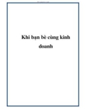 Khi bạn bè cùng kinh doanh