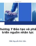 Bài giảng Quản trị nguồn nhân lực: Chương 7 - Nguyễn Đức Kiên