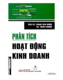 Giáo trình Phân tích hoạt động kinh doanh: Phần 1 - PGS.TS. Phạm Văn Dược