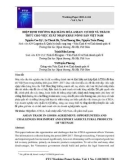 Hiệp định thương mại hàng hóa ASEAN: Cơ hội và thách thức cho việc xuất nhập khẩu nông sản Việt Nam