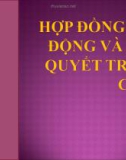 HỢP ĐỒNG LAO ĐỘNG VÀ GIẢI QUYẾT TRANH CHẤP