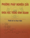 Thiết kế và thực hiện nghiên cứu khoa học trong kinh doanh: Phần 1