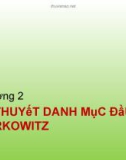 Bài giảng Quản trị danh mục đầu tư - Chương 2: Lý thuyết danh mục đầu tư Markowitz