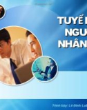 Bài thuyết trình Tuyển mộ nguồn nhân lực - Lê Đình Luân