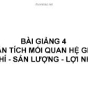 BÀI GIẢNG 4: PHÂN TÍCH MỐI QUAN HỆ GIỮA CHI PHÍ - SẢN LƯỢNG - LỢI NHUẬN