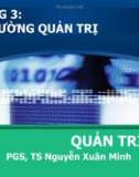 Bài giảng Quản trị học: Chương 3 - PGS.TS. Nguyễn Xuân Minh