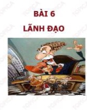 Bài giảng Quản trị học - Bài 6: Lãnh đạo