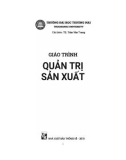 Giáo trình Quản trị sản xuất: Phần 1 - TS. Trần Văn Trang (Chủ biên)