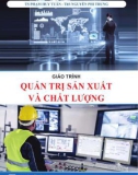 Giáo trình Quản trị sản xuất và chất lượng: Phần 1 - TS. Phạm Huy Tuân, ThS. Nguyễn Phi Trung