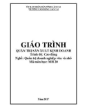 Giáo trình Quản trị sản xuất kinh doanh (Nghề: Quản trị doanh nghiệp vừa và nhỏ - Trình độ: Cao đẳng nghề) - Cao đẳng Cộng đồng Lào Cai