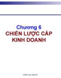 Bài giảng Quản trị chiến lược: Chương 6 - TS. Trương Quang Dũng