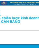 Bài giảng Quản trị chiến lược - Chương 5: Đánh giá chiến lược kinh doanh qua thẻ điểm cân bằng (Chương trình Sau đại học)