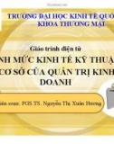 Bài giảng Định mức KT kỹ thuật - Cơ sở của QTKD: Bài 1 - PGS.TS. Nguyễn Thị Xuân Hương