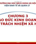 Bài giảng Văn hóa kinh doanh và tinh thần khởi nghiệp - Chương 3: Đạo đức kinh doanh và trách nhiệm xã hội của doanh nghiệp