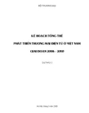 KẾ HOẠCH TỔNG THỂ PHÁT TRIỂN THƯƠNG MẠI ĐIỆN TỬ Ở VIỆT NAM GIAI ĐOẠN 2006-2010