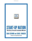 Start-up Nation The Story of Israel's Economic Miracle - Dan Senor, Saul Singer