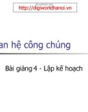 Quan hệ công chúng bài giảng 4 - Lập kế hoạch