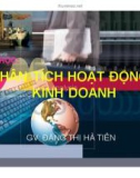 Bài giảng Phân tích hoạt động kinh doanh: Chương 3 - GV. Đặng Thị Hà Tiên