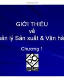 Giới thiệu về quản lý sản xuất và vận hành - Chương 1