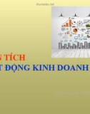 Bài giảng Phân tích hoạt động kinh doanh - Chương 1: Một số vấn đề chung về phân tích hoạt động kinh doanh