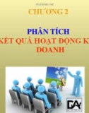 Bài giảng Phân tích hoạt động kinh doanh - Chương 2: Phân tích kết quả hoạt động kinh doanh