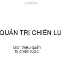 Bài giảng Quản trị chiến lược: Giới thiệu quản trị chiến lược